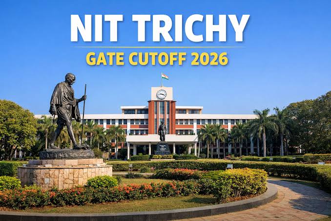 NIT Trichy GATE CSE Cutoff 2027: Check Previous Trends and Expected Scores